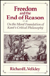 Freedom and the End of Reason: On the Moral Foundation of Kant's Critical Philosophy